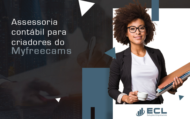 Assessoria ContÁbil Para Criadores Do Myfreecams Blog - ECL SOLUCOES EMPRESARIAIS LTDA